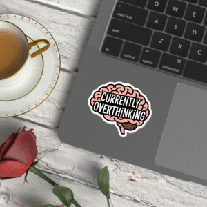 Currently Overthinking